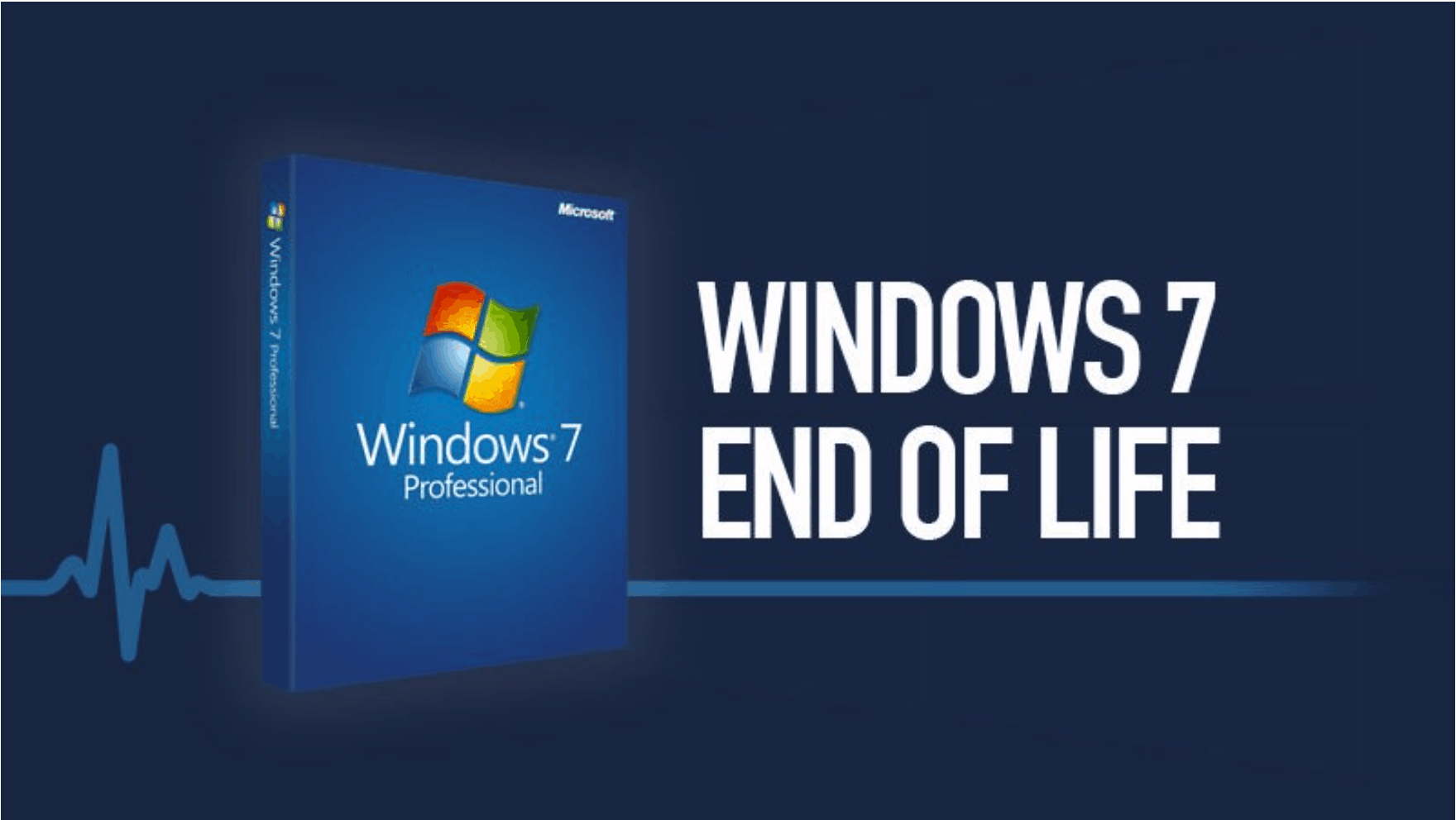 Are you prepared for Windows 7 End of Life?